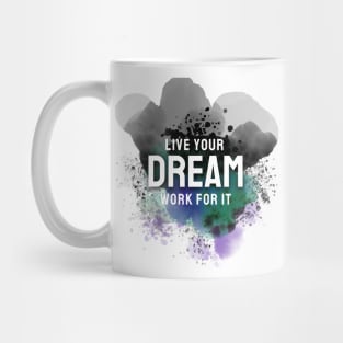 live your dream Mug